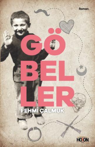 Göbeller - Fehmi Çalmuk - Hoton Yayınları