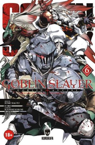 Goblin Slayer – Goblin Avcısı 6 - Kumo Kagyu - Kurukafa Yayınları