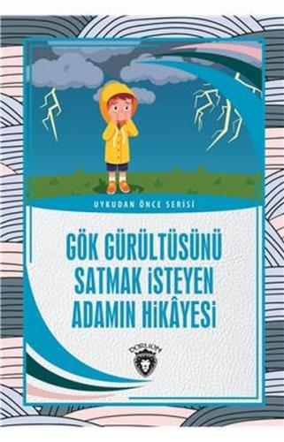 Gök Gürültüsünü Satmak İsteyen Adamın Hikayesi - Uykudan Önce Serisi -