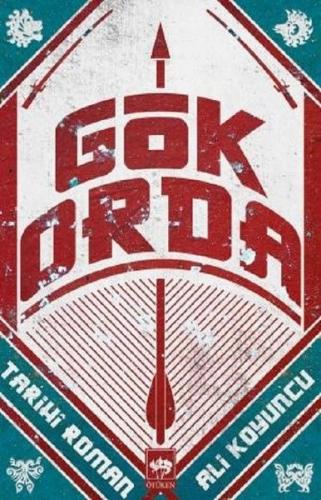 Gök Orda - Ali Koyuncu - Ötüken Neşriyat