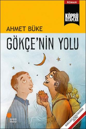 Gökçe'nin Yolu - Ahmet Büke - Günışığı Kitaplığı