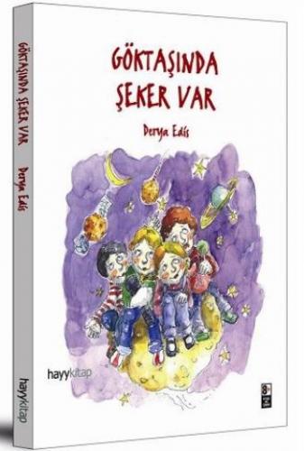 Göktaşında Şeker Var - Derya Edis - Hayykitap