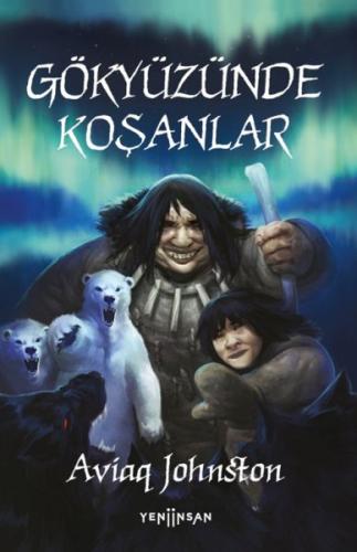 Gökyüzünde Koşanlar - Aviaq Johnston - Yeni İnsan Yayınevi