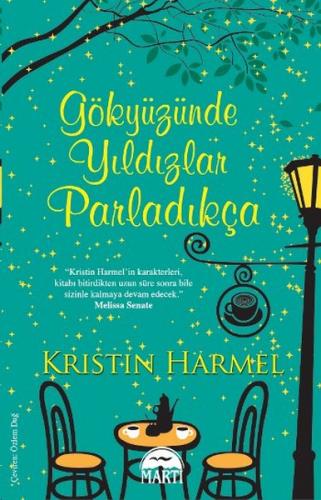 Gökyüzünde Yıldızlar Parladıkça - Kristin Harmel - Martı Yayınları