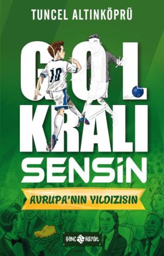 Gol Kralı Sensin 4 - Avrupa’nın Yıldızısın - Tuncel Altınköprü - Genç 