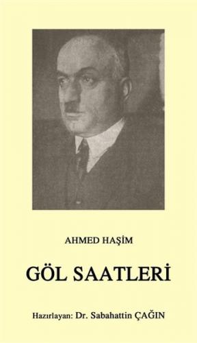 Göl Saatleri - Ahmed Haşim - Çağrı Yayınları