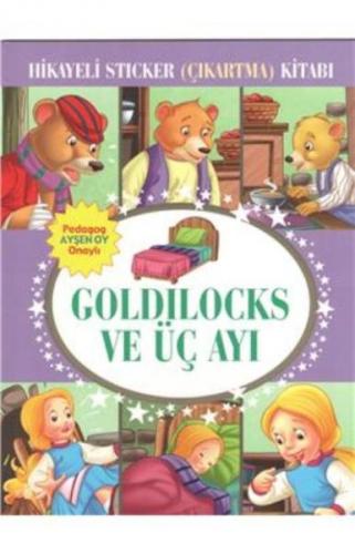 Hikayeli Sticker (Çıkartma) Kitabı - Goldilocks ve Üç Ayı - Kolektif -