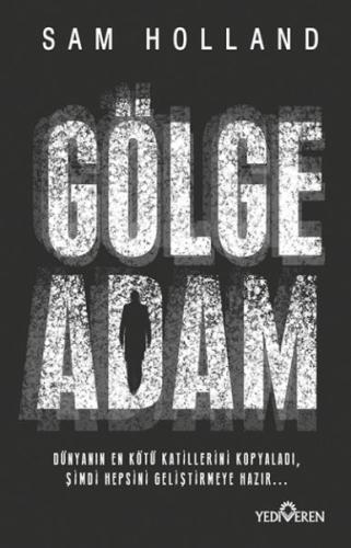 Gölge Adam - Sam Holland - Yediveren Yayınları