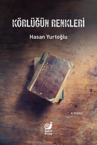 Gölgeler ve Küller - Hasan Yurtoğlu - Sakin Kitap