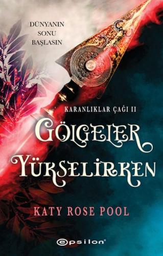 Gölgeler Yükselirken - Katy Rose Pool - Epsilon Yayınları