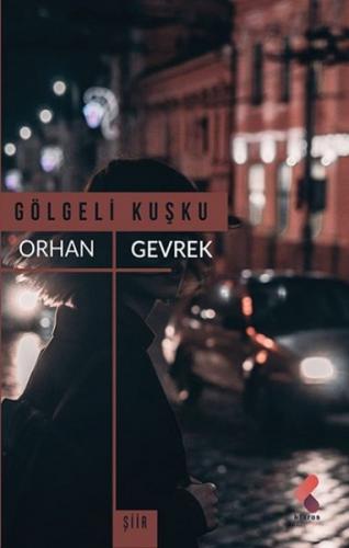 Gölgeli Kuşku - Orhan Gevrek - Klaros Yayınları