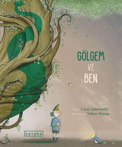 Gölgem ve Ben (Ciltli) - Cansu Sabetrasekh - Ketebe Çocuk