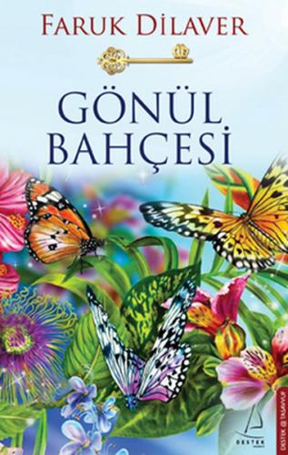 Gönül Bahçesi - Faruk Dilaver - Destek Yayınları