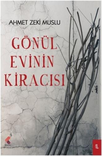 Gönül Evinin Kiracısı - Ahmet Zeki Muslu - Klaros Yayınları