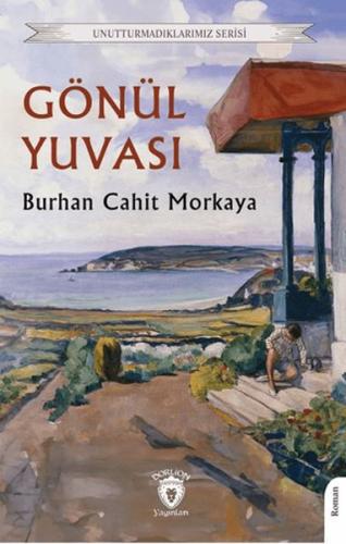 Gönül Yuvası - Burhan Cahit Morkaya - Dorlion Yayınları