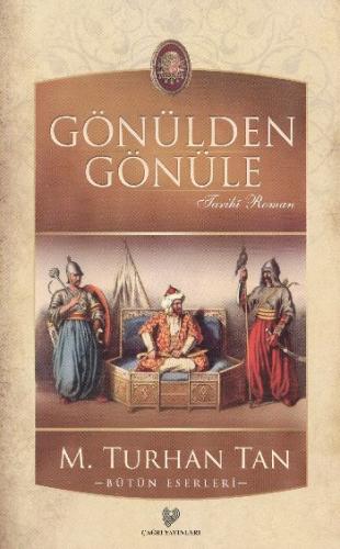 Gönülden Gönüle - M. Turhan Tan - Çağrı Yayınları