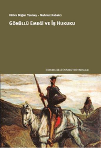 Gönüllü Emeği ve İş Hukuku - Kübra Doğan Yenisey - İstanbul Bilgi Üniv