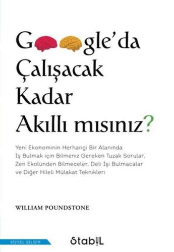 Google'Da Çalışacak Kadar Akıllı Mısınız? - William Poundstone - Stabi