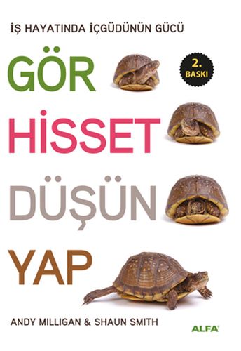 Gör, Hisset, Düşün, Yap - Shaun Smith - Alfa Yayınları