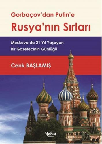 Gorbaçov'dan Putin'e Rusya'nın Sırları - Cenk Başlamış - Yakın Kitabev