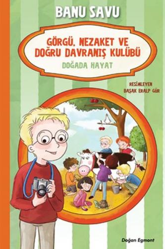 Doğada Hayat 4 - Görgü Nezaket ve Doğru Davranış Kulübü - Banu Savu - 