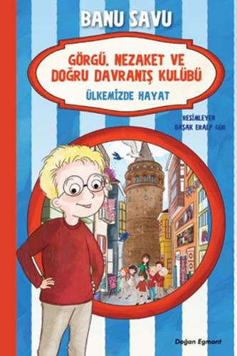 Ülkemizde Hayat 6 - Görgü Nezaket ve Doğru Davranış Kulübü - Banu Savu