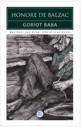 Goriot Baba - Honore de Balzac - Maviçatı Yayınları