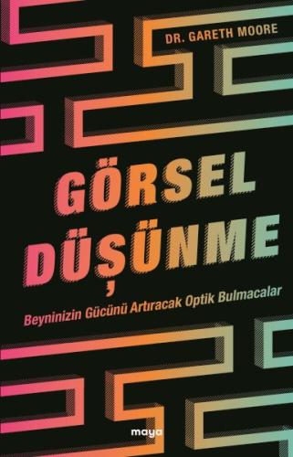 Görsel Düşünme - Dr. Gareth Moore - Maya Kitap