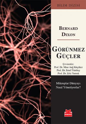 Görünmez Güçler - Bernard Dixon - Kırmızı Kedi Yayınevi