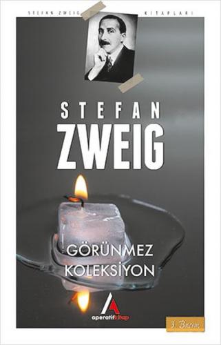 Görünmez Koleksiyon - Stefan Zweig - Aperatif Kitap Yayınları