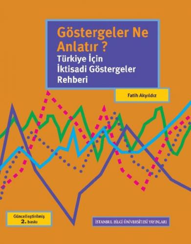 Göstergeler Ne Anlatır? Türkiye İçin İktisadi Göstergeler Rehberi - Fa