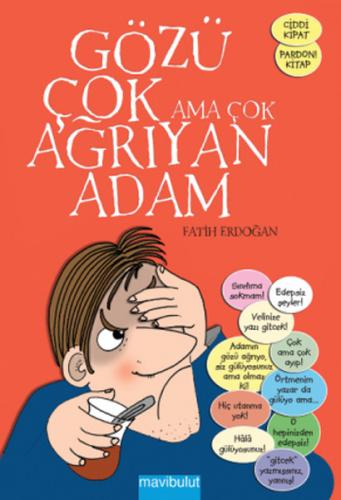 Gözü Çok Ama Çok Ağrıyan Adam - Fatih Erdoğan - Mavibulut Yayınları