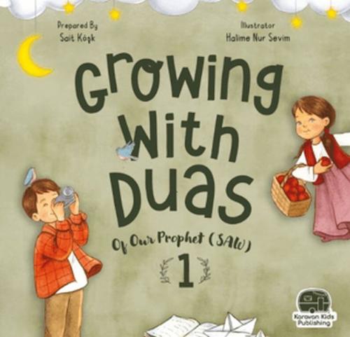 Growing With Duas Of Our Prophet (Saw) 1 (İngilizce) - Sait Köşk - Kar