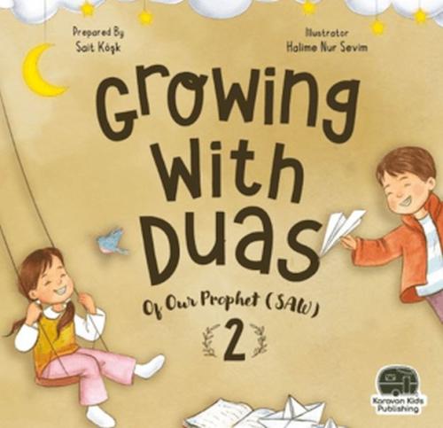 Growing With Duas Of Our Prophet (Saw) 2 (İngilizce) - Sait Köşk - Kar