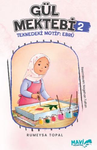 Gül Mektebi 2 Teknedeki Motif Ebru - Rümeysa Topal - Mavi Uçurtma