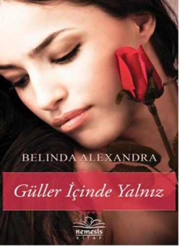 Güller İçinde Yalnız - Belinda Alexandra - Nemesis Kitap - Kampanya