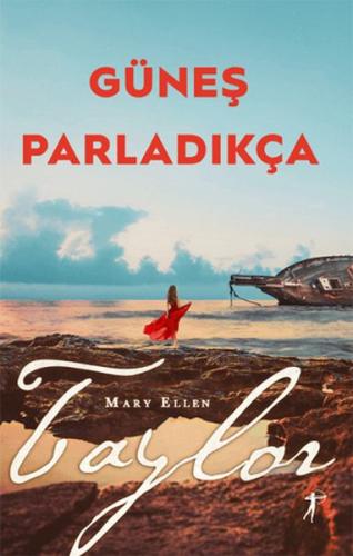 Güneş Parladıkça - Mary Ellen Taylor - Artemis Yayınları