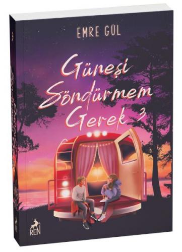 Güneşi Söndürmem Gerek 3 - Emre Gül - Ren Kitap