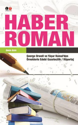 Haber Roman - Ömer Özer - Litera Türk