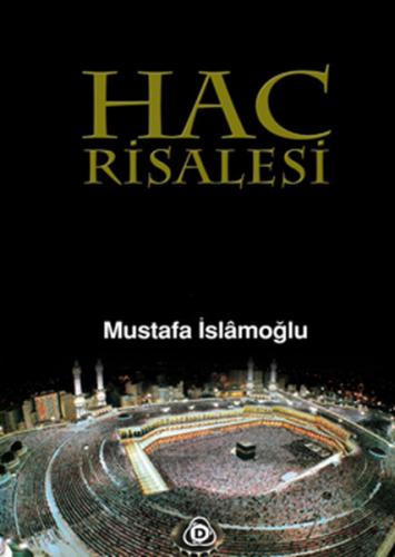 Hac Risalesi - Mustafa İslamoğlu - Düşün Yayıncılık