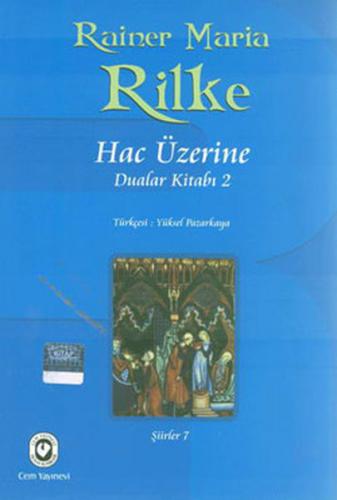 Hac Üzerine - Rainer Maria Rilke - Cem Yayınevi