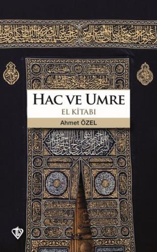 Hac ve Umre El Kitabı - Ahmet Özel - Türkiye Diyanet Vakfı Yayınları