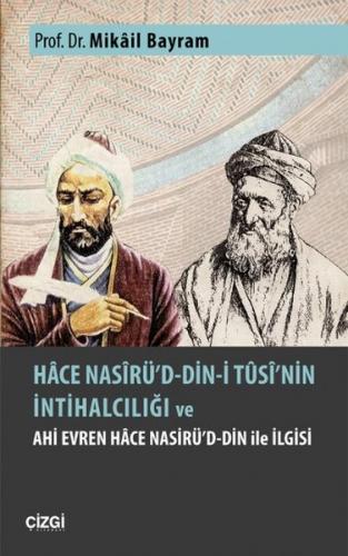 Hace Nasirü'd-din-i Tusi'nin İntihalciliği ve Ahi Evren Hace Nasirü'd-