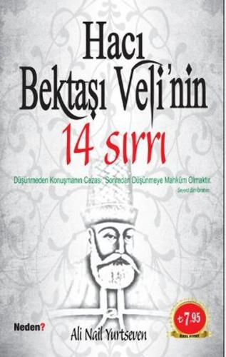 Hacı Bektaşı Veli'nin 14 Sırrı - Ali Nail Yurtseven - Neden Kitap