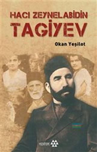 Hacı Zeynelabidin Tagiyev - Okan Yeşilot - Yeditepe Yayınevi