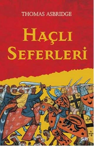 Haçlı Seferleri - Thomas Asbridge - Say Yayınları