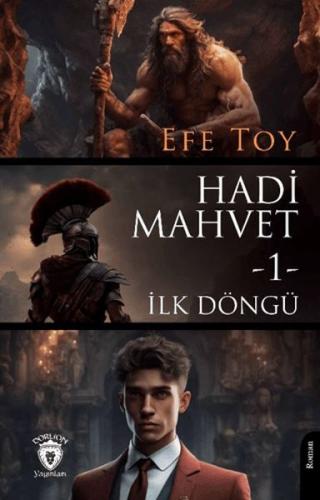 Hadi Mahvet -1- İlk Döngü - Efe Toy - Dorlion Yayınları