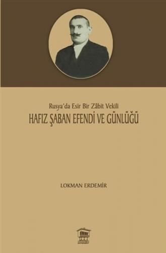 Hafız Şaban Efendi ve Günlüğü - Lokman Erdemir - Serander Yayınları