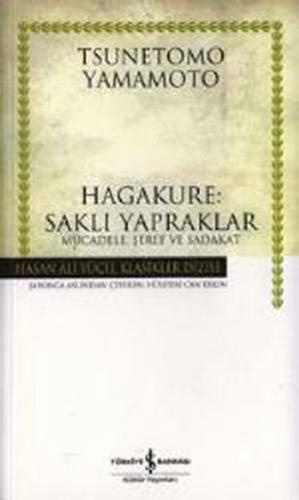 Hagakure: Saklı Yapraklar - Tsunetomo Yamamoto - İş Bankası Kültür Yay