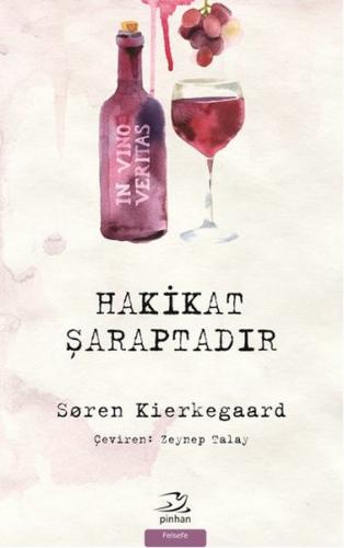 Hakikat Şaraptadır - Soren Kierkegaard - Pinhan Yayıncılık